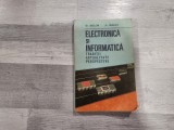 Electronica si informatica.Traditii,actualitate,perspective de Gh.Ardelean,Al.Mihalcea