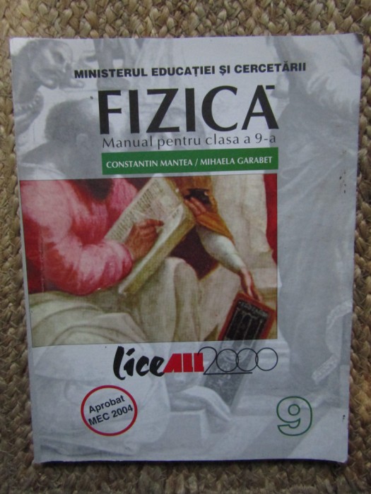 Constantin Mantea - Fizica. Manual pentru clasa a 9-a 2004