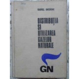DISTRIBUTIA SI UTILIZAREA GAZELOR NATURALE. PROIECTARE SI EXECUTIE-GABRIEL GHEORGHE-348453