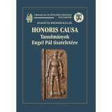 Honoris Causa - Tanulm&aacute;nyok Engel P&aacute;l tisztelet&eacute;re