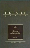 Mircea Eliade - India. Biblioteca Maharajahului. Santier - Humanitas, 2008, 446 pagini