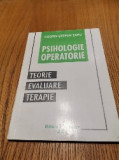 PSIHOLOGIE OPERATORIE - Teorie, Evaluare, Terapie - Codrin Stefanescu Tapu -2000, Alta editura