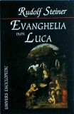 Rudolf Steiner - Evanghelia dupa Luca