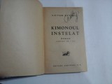 KIMONOUL INSTELAT (roman) - VICTOR EFTIMIU - editura Adeverul