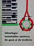 Tehnologia instalatiilor sanitare, de gaze si de incalzire - 1963 - Dan Ghitescu (BB8), Didactica si Pedagogica