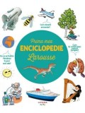 Cumpara ieftin Prima mea enciclopedie Larousse/***