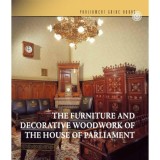 Az Orsz&aacute;gh&aacute;z b&uacute;torműv&eacute;szete &eacute;s famunk&aacute;i (angol nyelven) - The furniture and decorative woodwork of the house of Parliament - Kelecs&eacute;nyi Krist&oacute;f