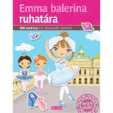 Emma balerina ruhat&aacute;ra - 300 matrica kis t&aacute;ncosnők sz&aacute;m&aacute;ra - Charlotte Segond-Rabilloud