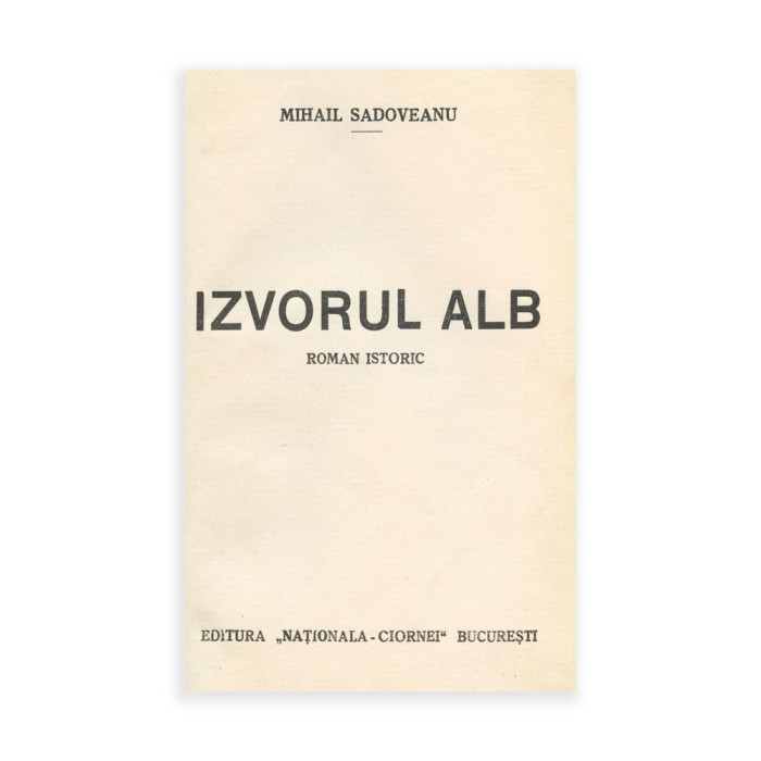 Mihail Sadoveanu, Izvorul Alb, cu legătura regelui Carol al II-lea