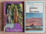 Să vie Bazarcă! - IONEL TEODOREANU / Europolis și trei nuvele - JEAN BART (2vol)