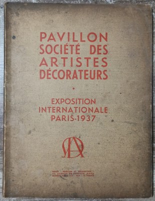 Pavillon Societe des Artistes Decorateurs, 1937// semnatura Richard Hette foto
