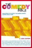 The Comedy Bible: From Stand-Up to Sitcom--The Comedy Writer&#039;s Ultimate &quot;&quot;How To&quot;&quot; Guide