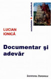 Documentar si adevar - Lucian Ionica, 2021