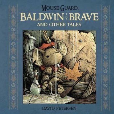 Mouse Guard: Baldwin the Brave and Other Tales foto