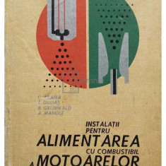 C. Aramă - Instalații pentru alimentarea cu combustibil a motoarelor cu ardere internă (editia 1966)