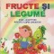 Fructe si legume. Fise-ghicitori pentru copiii creatori