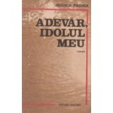 Adevar, idolul meu