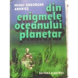 DIN ENIGMELE OCEANULUI PLANETAR-MIHAI GHEORGHE ANDRIES-215367