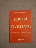 Cumpara ieftin Scrieri şi civilizaţii ~ Din tainele grafologiei - Arabella Marinca, 2011, Alta editura