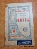 Biblioteca Orizont: Munca - Samuel Smiles, Anii &#039;40. Carte Veche, Povesti Ilustrate