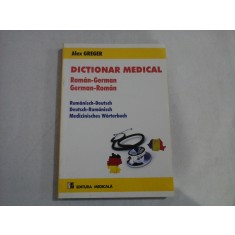 DICTIONAR MEDICAL Roman-German * German-Roman - Alex GREGER