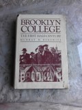 BROOKLYN COLLEGE, THE FIRST HALF-CENTURY - MURRAY M. HOROWITZ (CARTE IN LIMBA ENGLEZA)