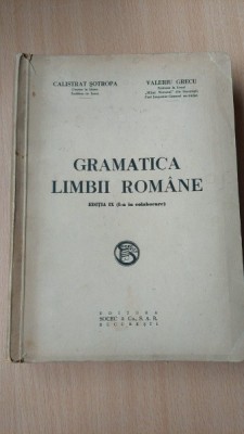 Gramatica Limbii Romane - Calistrat Sotropa, Valeriu Grecu editia IX foto