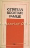 Cetatean, Societate, Familie - Dezbateri Etice, Sociologie, Politica, Bucuresti 1970, 324 pagini