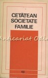 Cumpara ieftin Cetatean, Societate, Familie. Dezbateri Etice