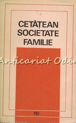 Cetatean, Societate, Familie. Dezbateri Etice foto