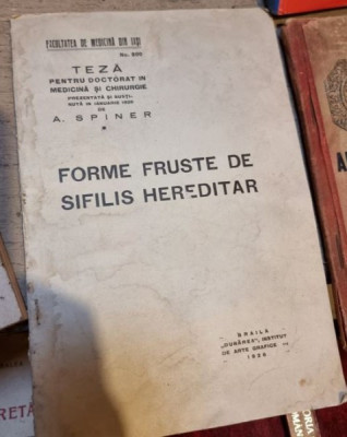 Teza pentru Doctorat in Medicina si Chirurgie - A. Spiner - Forme Fruste de Sifilis Hereditar foto