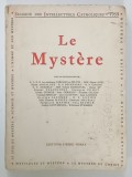 LE MYSTERE , SEMAINE DES INTELLECTUELS CATHOLIQUES , ( 18 AU 25 NOVEMBRE 1959 ) APARUTA 1960 , PREZINTA INSEMNARI SI SUBLINIERI *