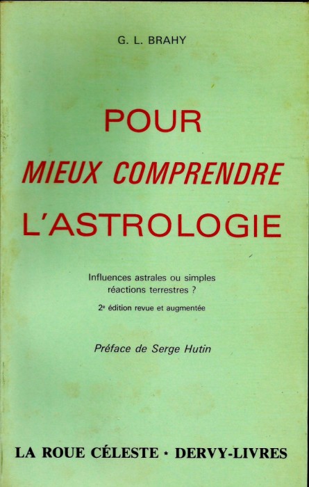 G. L. Brahy - POUR MIEUX COMPRENDRE L&#039;ASTROLOGIE, 1981