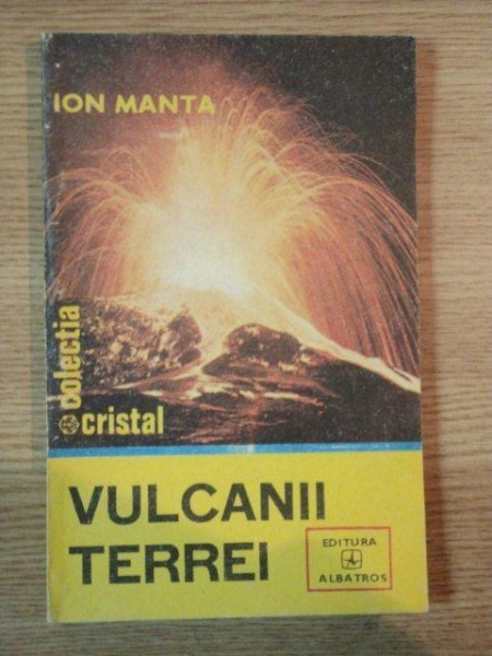 VULCANII TERREI de ION MANTA , 1985