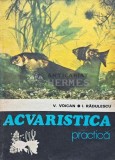 Cumpara ieftin Acvaristica practica - V. Voican (@C113)