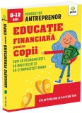 Cumpara ieftin Educatie Financiara Pentru Copii. , Allison Tom, Dylin Redling - Editura Gama