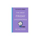 New York Times Games the Best Friday Crosswords: 100 Hard Puzzles