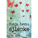 &Eacute;jlepke - Katja Kettu