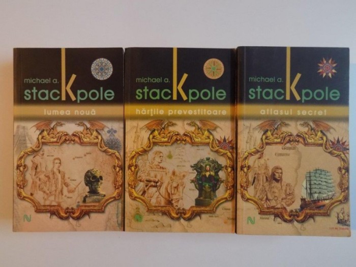 LUMEA NOUA / ATLASUL SECRET / HARTILE PREVESTITOARE , VOL I - III de MICHAEL A. STACKPOLE , 2013 *MINIMA UZURA