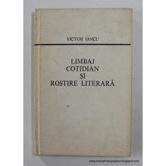 LIMBAJ COTIDIAN SI ROSTIRE LITERARA de VICTOR IANCU , 1977