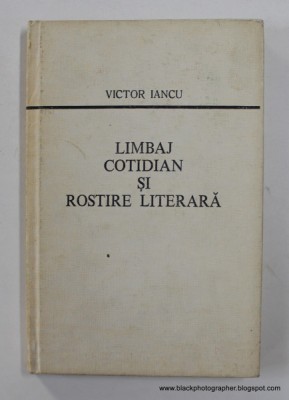 LIMBAJ COTIDIAN SI ROSTIRE LITERARA de VICTOR IANCU , 1977 foto