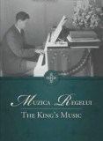 Muzica regelui. The King&#039;s Music. Editia a II-a (carte si CD)/***, Curtea Veche Publishing