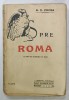 SPRE ROMA de N.D. COCEA , cu 60 ilustratii in text , 1911