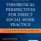 Theoretical Perspectives for Direct Social Work Practice: A Generalist-Eclectic Approach