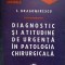 DIAGNOSTIC SI ATITUDINE DE URGENTA IN PATOLOGIA CHIRURGICALA-C. DRAGOMIRESCU-262749