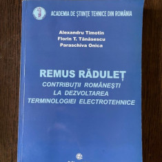 Alexandru Timotin Florin T. Tanasescu Remus Radulet Contributii romanesti la dezvoltarea terminologiei electrotehnice