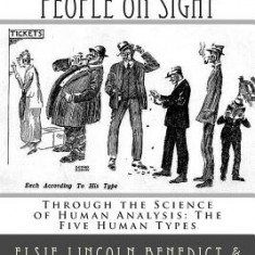 How to Analyse People on Sight: Through the Science of Human Analysis: The Five Human Types