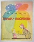 FLOAREA - CURCUBEULUI de VALENTIN KATAEV , ilustratii de V. LOSIN , 1980