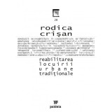 Reabilitarea locuirii urbane traditionale | Rodica Crisan