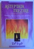 ASTEPTATA TREZIRE - CHEMAREA AMERICII LA POST, RUGACIUNE SI LA &amp;quot, CAUTAREA FETEI LUI DUMNEZEU &amp;quot, de BILL BRIGHT, 1995